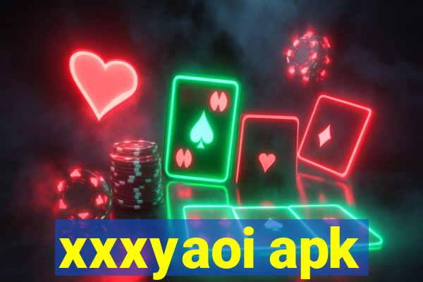 xxxyaoi apk